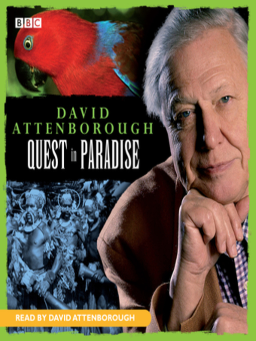 Title details for David Attenborough--Quest In Paradise by David Attenborough - Available